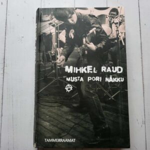 Musta pori näkku . Mihkel Raud