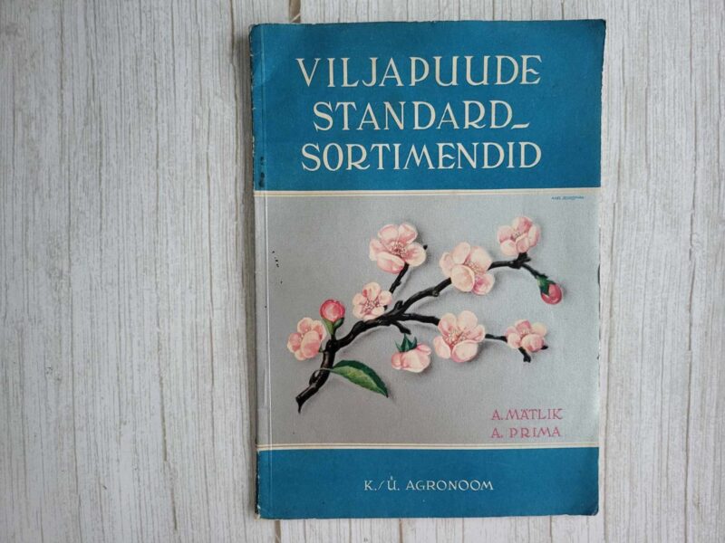 118901847 Viljapuude standardsortimendid . A. Mätlik ja Aleksander Pri