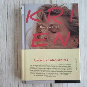 Armastus hädaolukorras . Daniela Krien