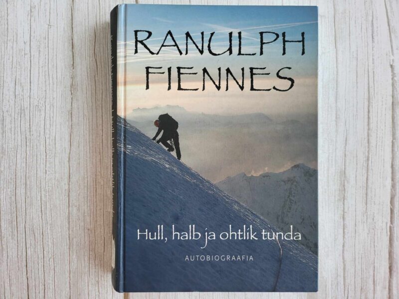 118920390 Hull halb ja ohtlik tunda . Ranulph Fiennes