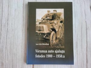 Võrumaa auto ajalugu fotodes 1900-1950 a