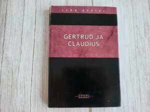 Gertrud ja Claudius . John Updike