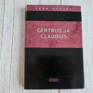 Gertrud ja Claudius . John Updike