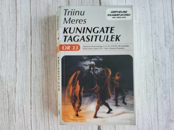 Kuningate tagasitulek . Triinu Meres