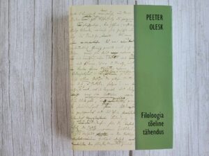 Filoloogia tõeline tähendus . Peeter Olesk