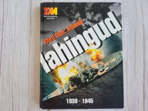 Lahingud Atlandil ja polaarmeredel 1939-1945 . Mati Õun