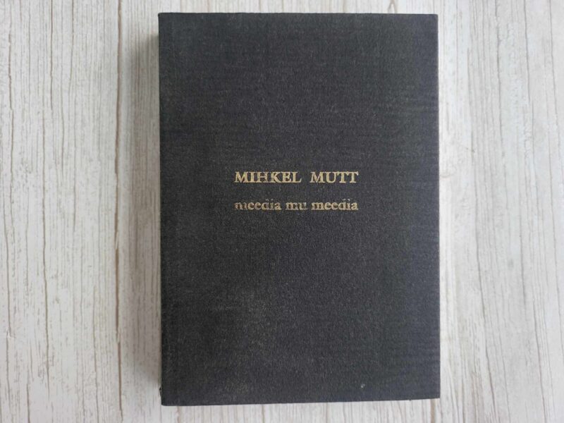 Meedia mu meedia . Mihkel Mutt