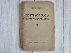 Eesti ajalugu kõige uuemal ajal II . Hans Kruus