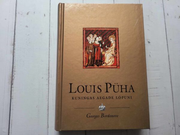 Louis Püha . Georges Bordonove  . Kuningaraamat