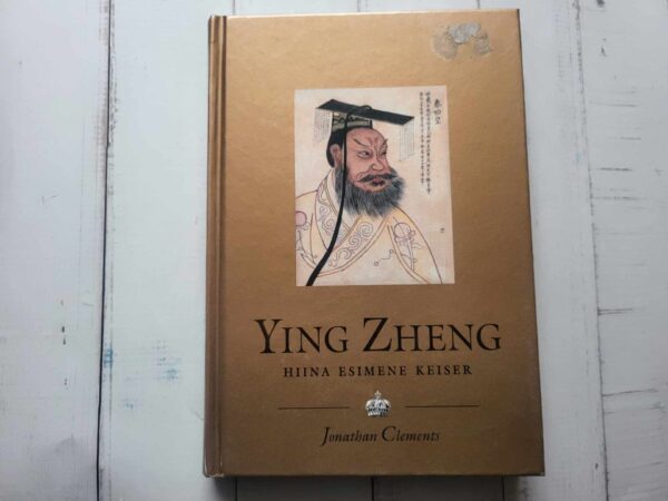 Ying Zheng . Hiina esimene keiser . sari: Kuningaraamat