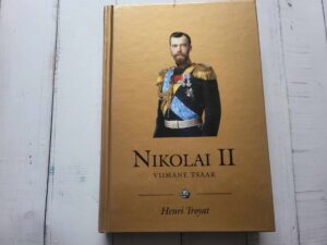 Nikolai II . Henri Troyat . Kuningaraamat