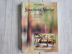 Sinasilmitsi Siberiga . Silver Silliksaar