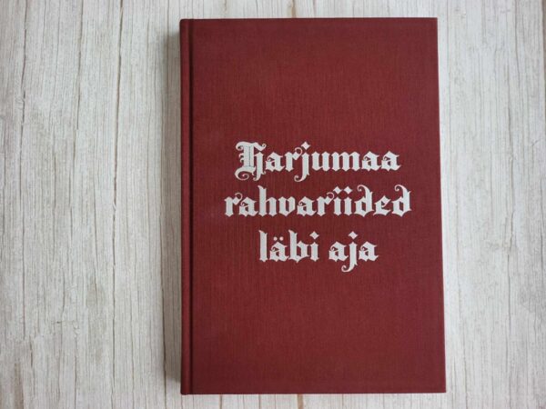 Harjumaa rahvariided läbi aja
