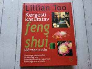 Kergesti kasutatav feng shui . Lillian Too