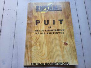 Puit ja selle kasutamine väike-ehitistes