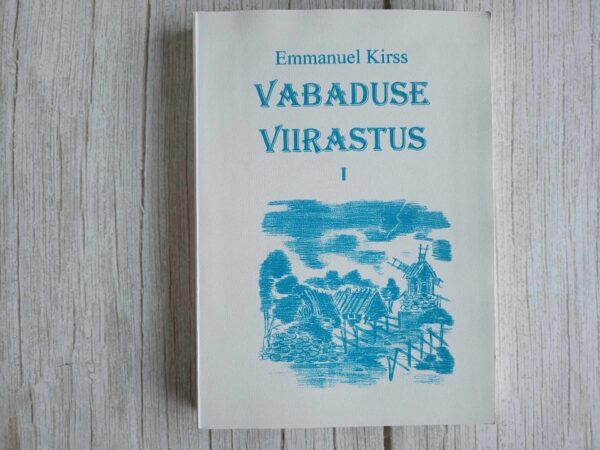 Vabaduse viirastus I . Emmanuel Kirss