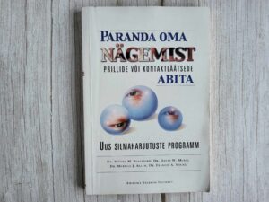 Paranda oma nägemist prillide või kontaktläätsede abita
