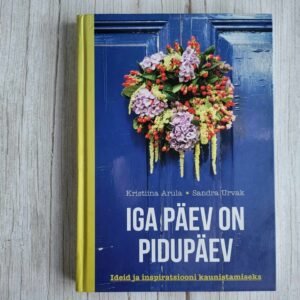 119097500 Iga päev on pidupäev . Kristiina Arula ja Sandra Urvak