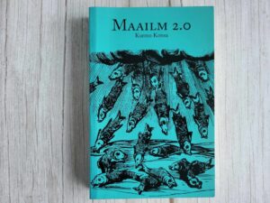 Maailm 2.0 . Kurmo Konsa