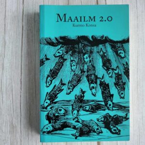 Maailm 2.0 . Kurmo Konsa