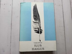 Varjatud ilus haigus . Koostanud Kajar Pruul