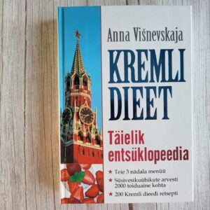 Kremli dieet Täielik entsüklopeedia . Anna Višnevskaja
