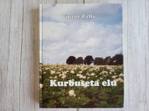 Kurbuseta elu . Viktor Pallo