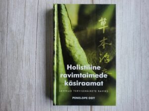 Holistiline ravimtaimede käsiraamat . Penelope Ody