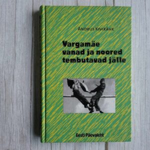 119138496 Vargamäe vanad ja noored tembutavad jälle . Andrus Kivirähk