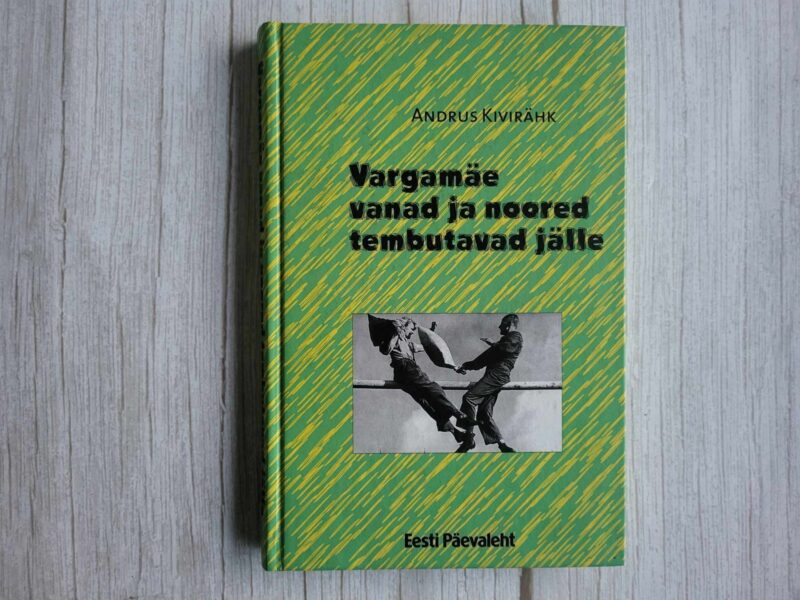119138496 Vargamäe vanad ja noored tembutavad jälle . Andrus Kivirähk
