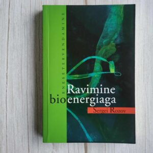 Ravimine bioenergiaga . Sergei Rozov