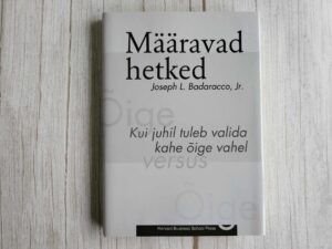 Määravad hetked . Kui juhil tuleb valida kahe õige vahel