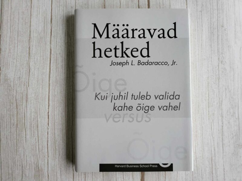 119197024 Määravad hetked . Kui juhil tuleb valida kahe õige vahel