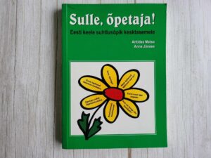Sulle õpetaja . Anne Jänese ja Antidea Metsa