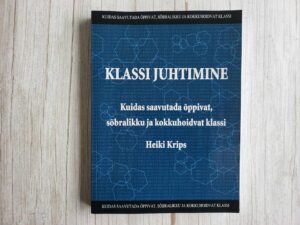 Klassi juhtimine . Heiki Krips