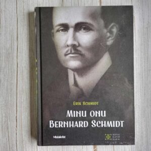 Minu onu Bernhard Schmidt . Erik Schmidt  Uus!