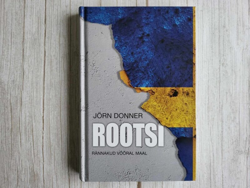 119198605 Rootsi Rännakud võõral maal . Jörn Donner