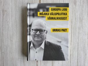 Euroopa Liidu mõjuka välispoliitika võimalikkusest . U Paet