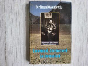 Loomad inimesed ja jumalad . Ferdinand Ossendowski