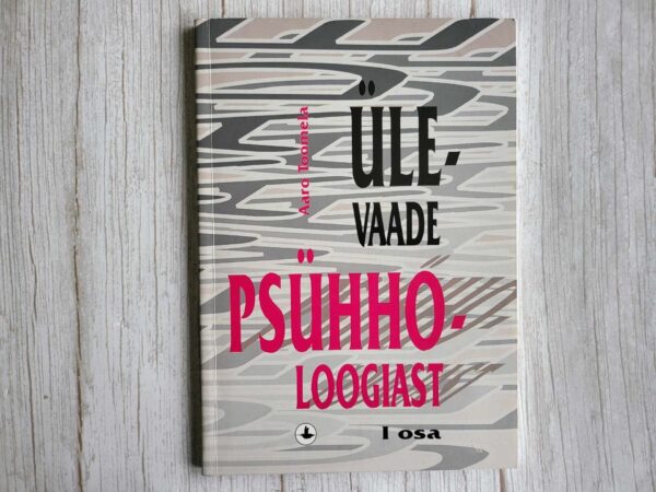 Ülevaade psühholoogiast . Aaro Toomela