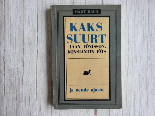 Kaks suurt . Märt Raud