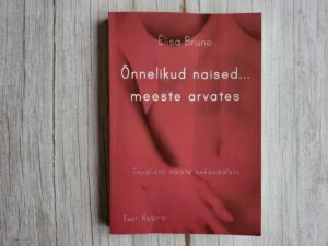 Õnnelikud naised... meeste arvates . Elisa Brune