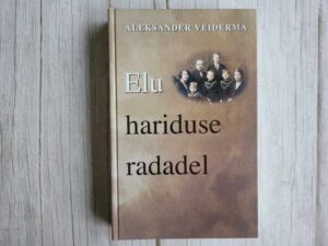 Elu hariduse radadel . Aleksander Veiderma