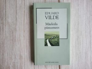 Mäeküla piimamees . Eduard Vilde