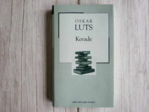 Kevade . Oskar Luts . XX sajandi romaan