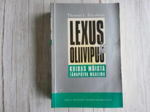 Lexus ja oliivipuu . Thomas L. Friedman