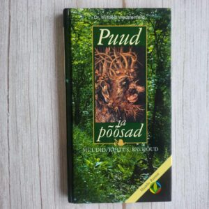 Puud ja põõsad müüdid kultus ravijõud . Wilfried Weustenfeld