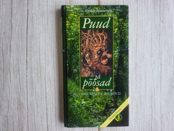 Puud ja põõsad müüdid kultus ravijõud . Wilfried Weustenfeld