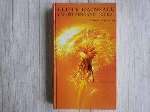 Lapsed lennand tuulde . Lehte Hainsalu