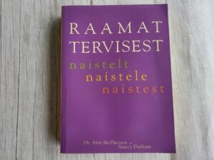 Raamat tervisest . Nancy Durham ja Ann McPherson
